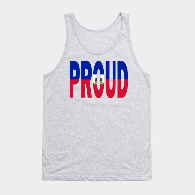 Haiti Flag Designed in The Word Proud - Haitian - Soca Mode Tank Top by Soca-Mode